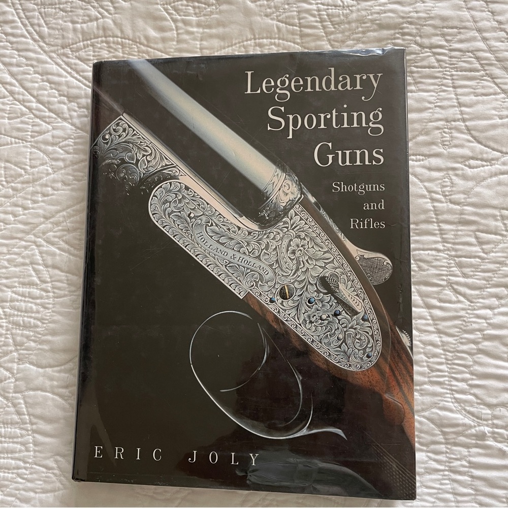 Book Legendary Sporting Guns: Shotguns and Rifles by Eric Joly 1998